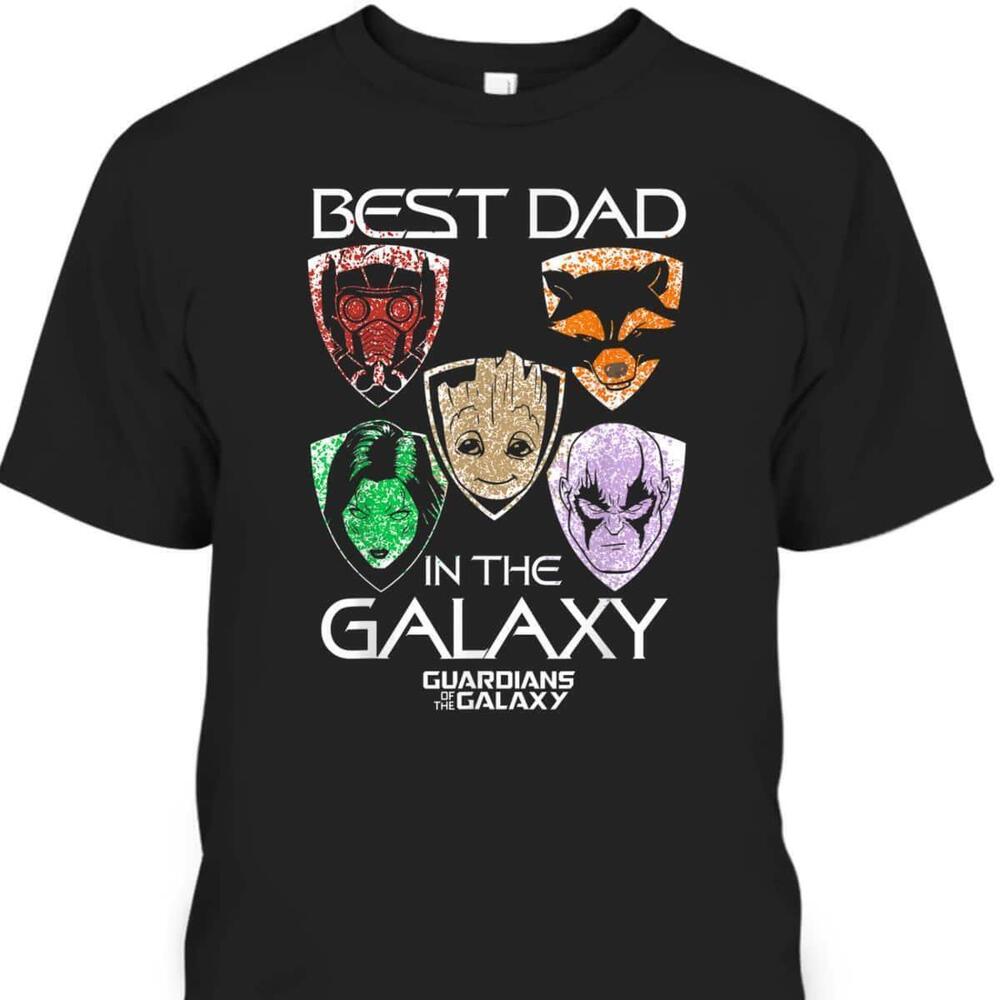 Guardians Fathers Day Tshirt Best Dad In The Galaxy Gift For Marvel Fans